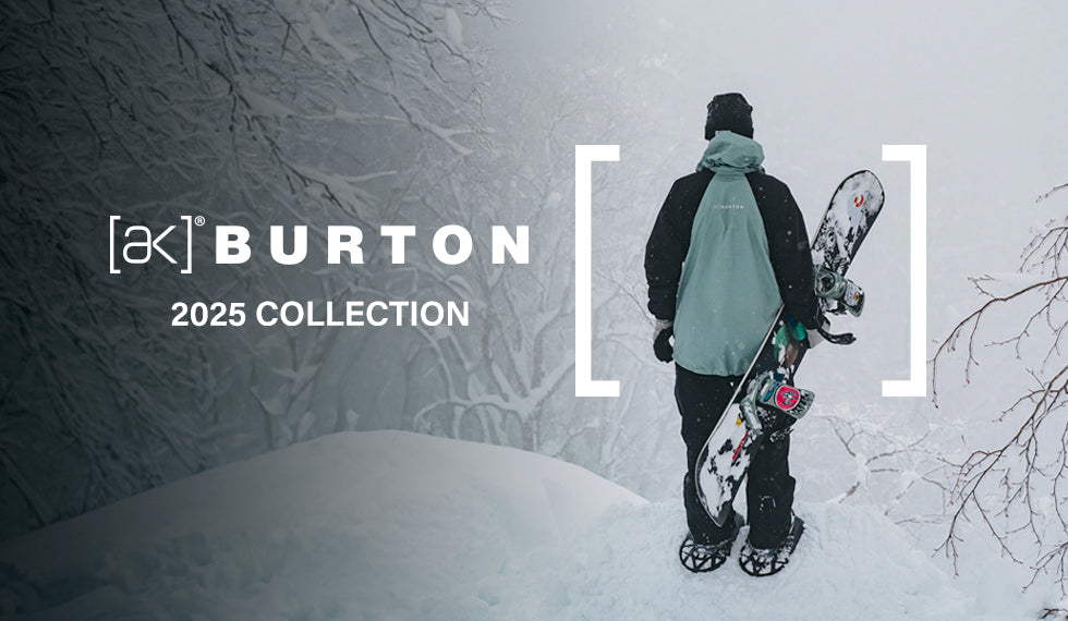 The Burton [ak] 2025 Collection - Now Available.